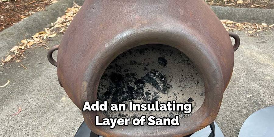 Add an Insulating Layer of Sand