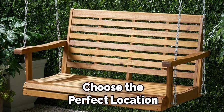 Choose the Perfect Location