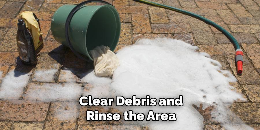 Clear Debris and Rinse the Area