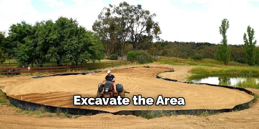 Excavate the Area