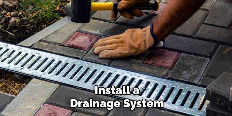 Install a Drainage System