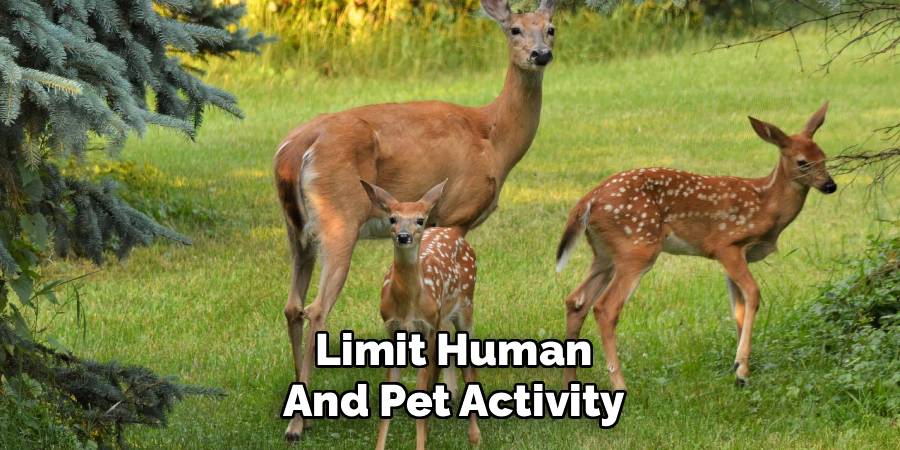 Limit Human and Pet Activity