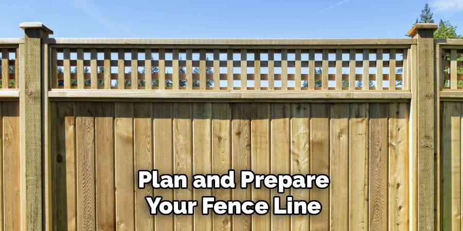 Plan and Prepare Your Fence Line