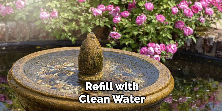 Refill with Clean Water