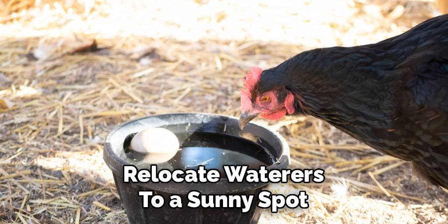 Relocate Waterers to a Sunny Spot