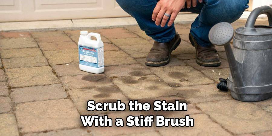Scrub the Stain with a Stiff Brush