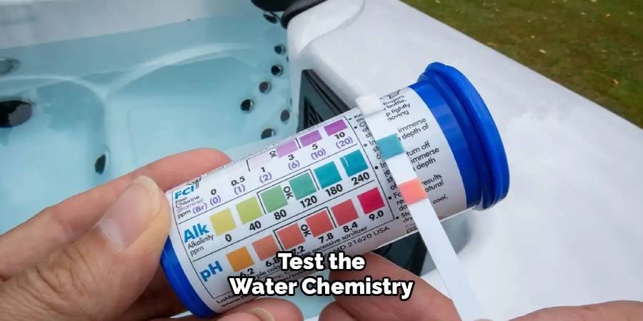 Test the Water Chemistry