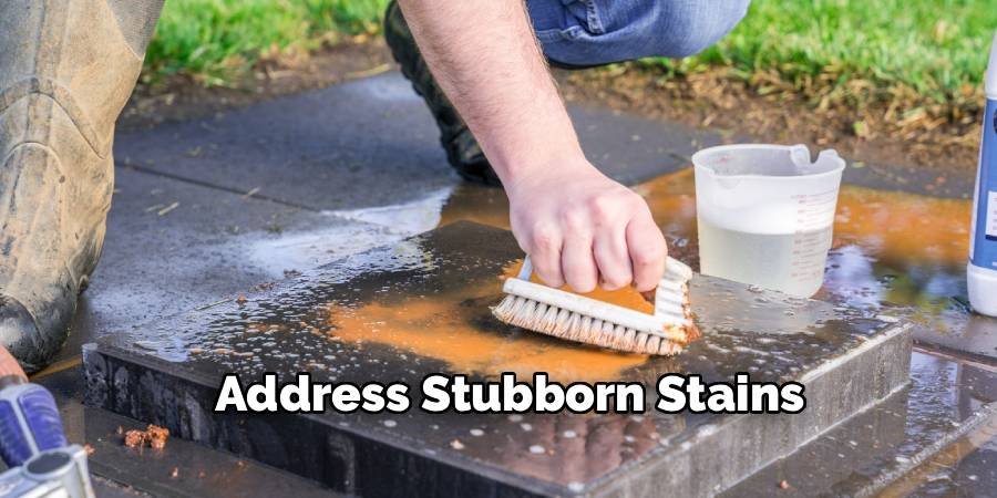 Address Stubborn Stains