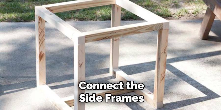 Connect the Side Frames