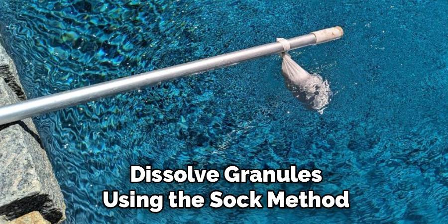 Dissolve Granules Using the Sock Method