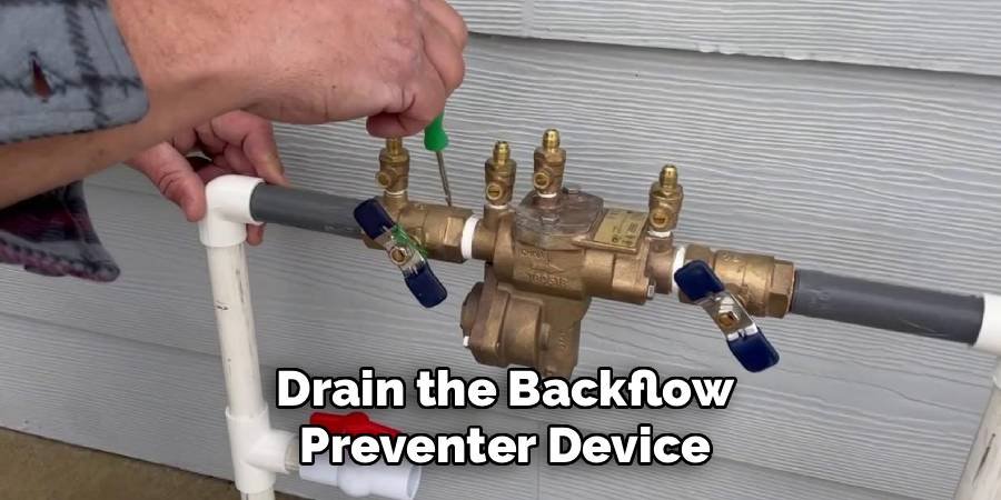 Drain the Backflow Preventer Device