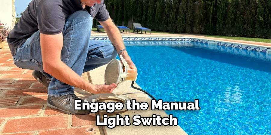 Engage the Manual Light Switch