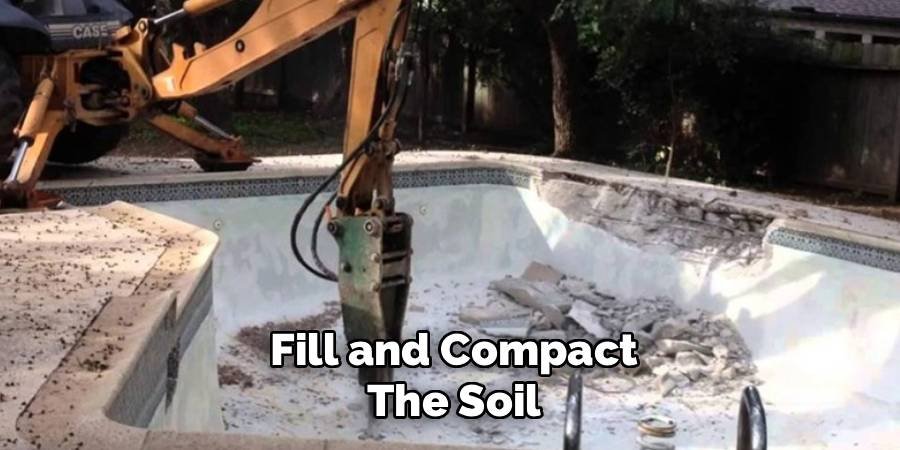 Fill and Compact the Soil