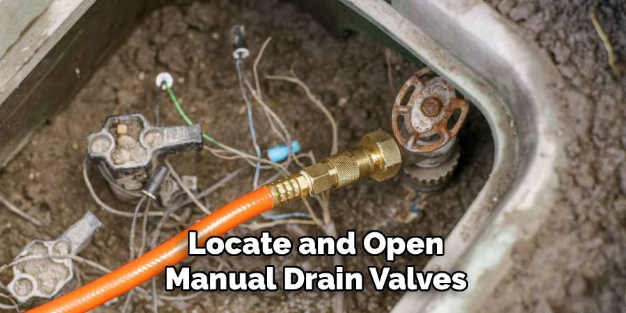 Locate and Open Manual Drain Valves