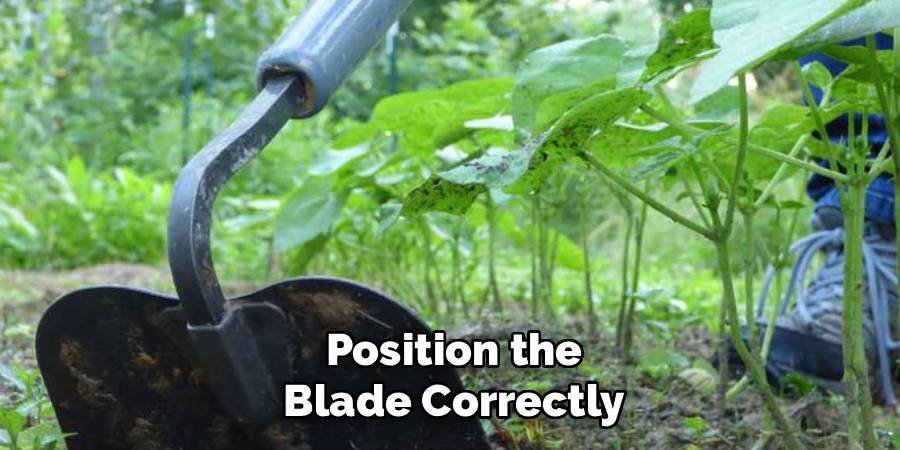 Position the Blade Correctly