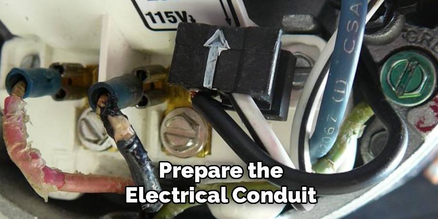 Prepare the Electrical Conduit