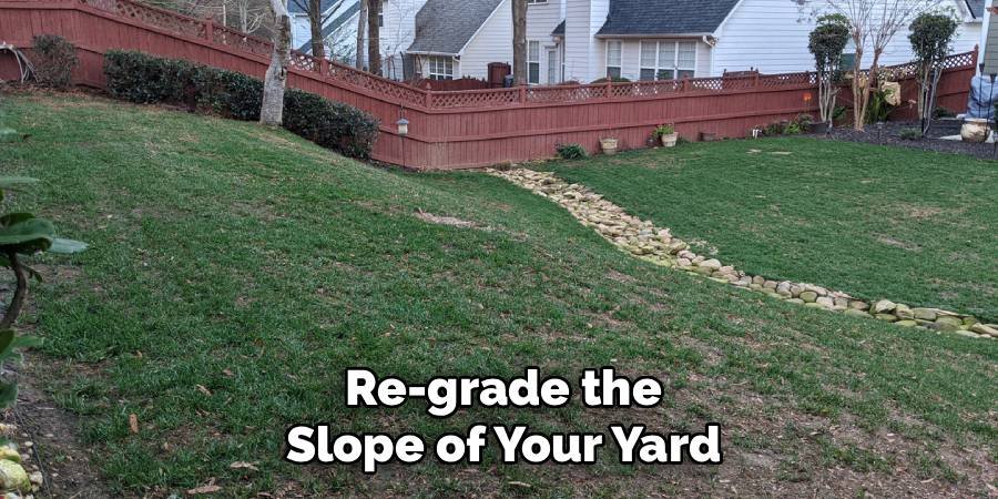 Re-grade the Slope of Your Yard