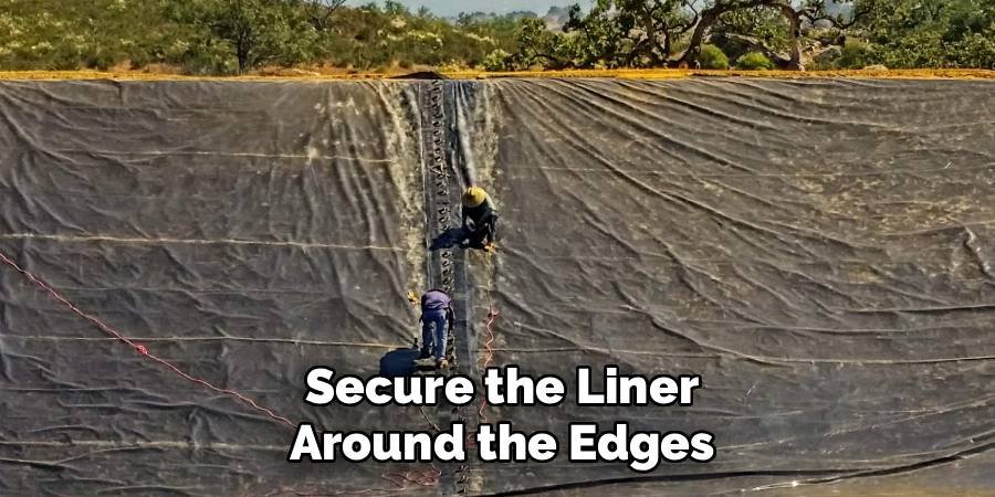 Secure the Liner Around the Edges