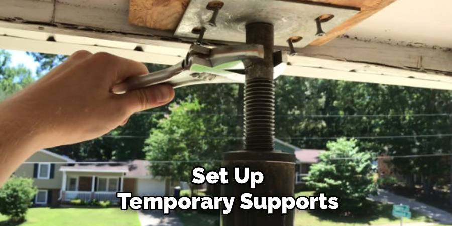 Set Up Temporary Supports