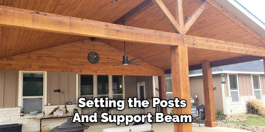 Setting the Posts and Support Beam