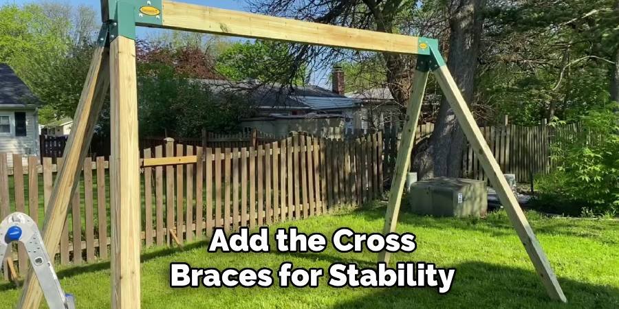 Add the Cross Braces for Stability