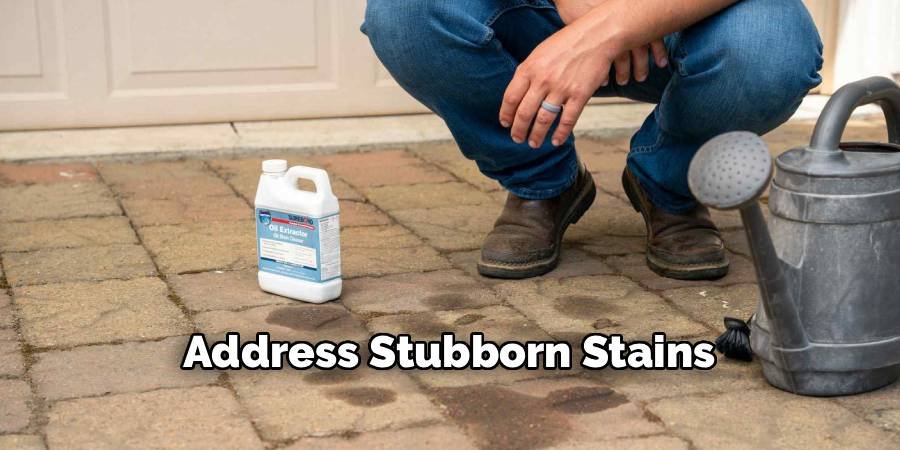 Address Stubborn Stains