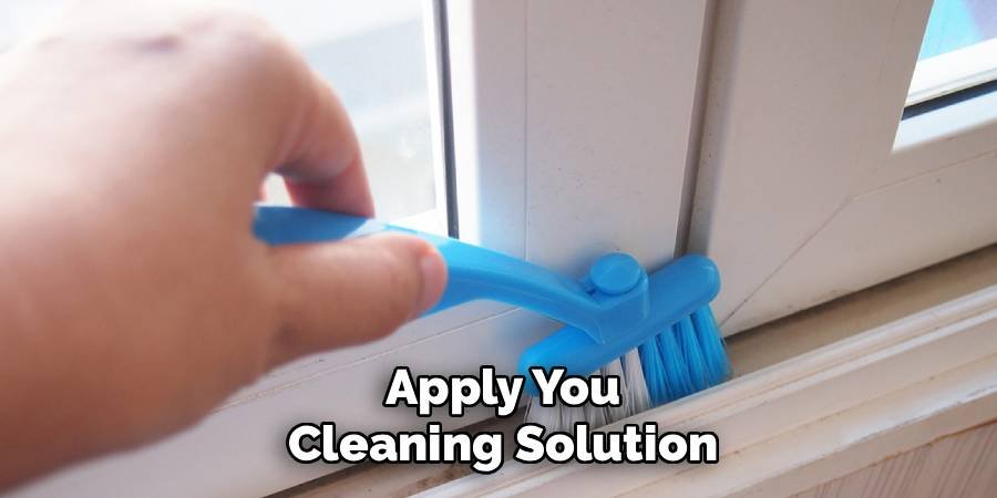 Apply Your Cleaning Solution