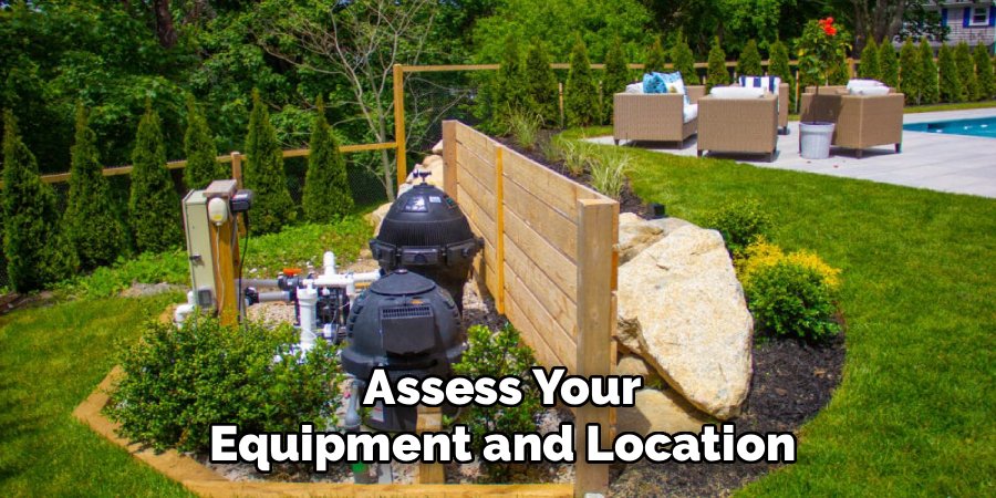 Assess Your Equipment and Location