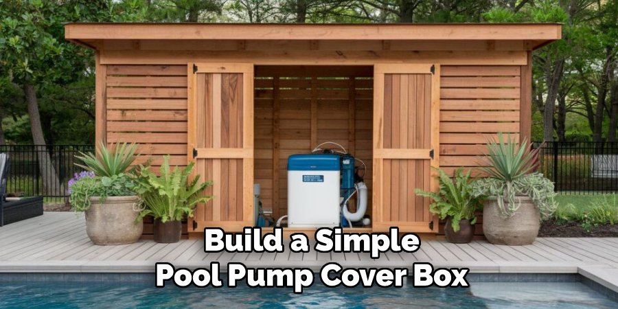 Build a Simple Pool Pump Cover Box