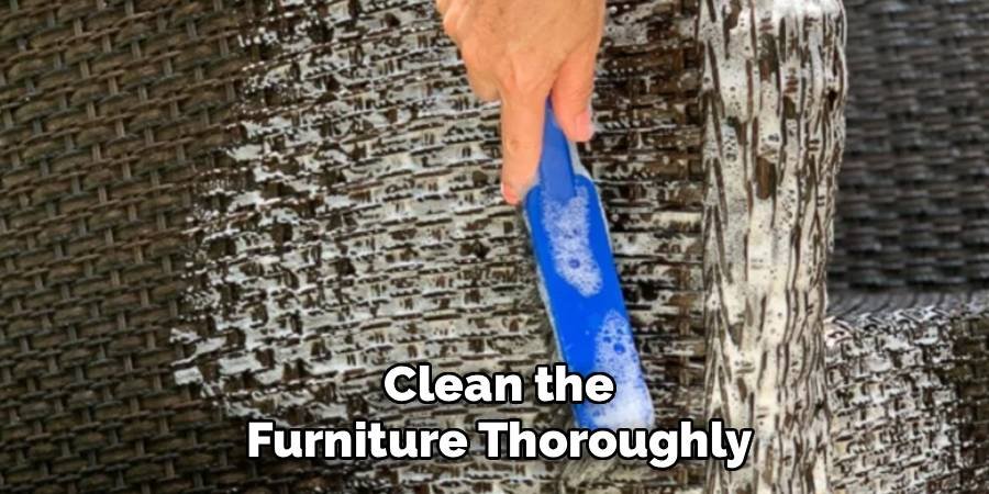Clean the Furniture Thoroughly