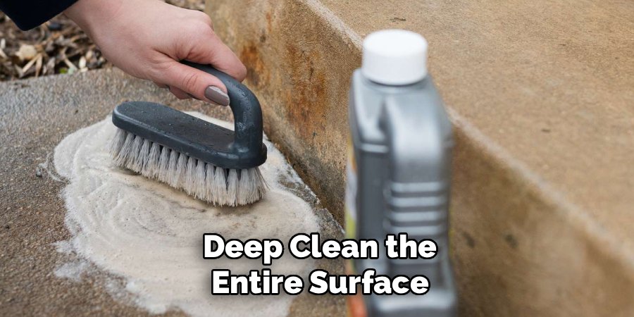 Deep Clean the Entire Surface
