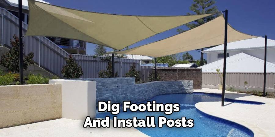 Dig Footings and Install Posts