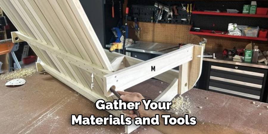 Gather Your Materials and Tools