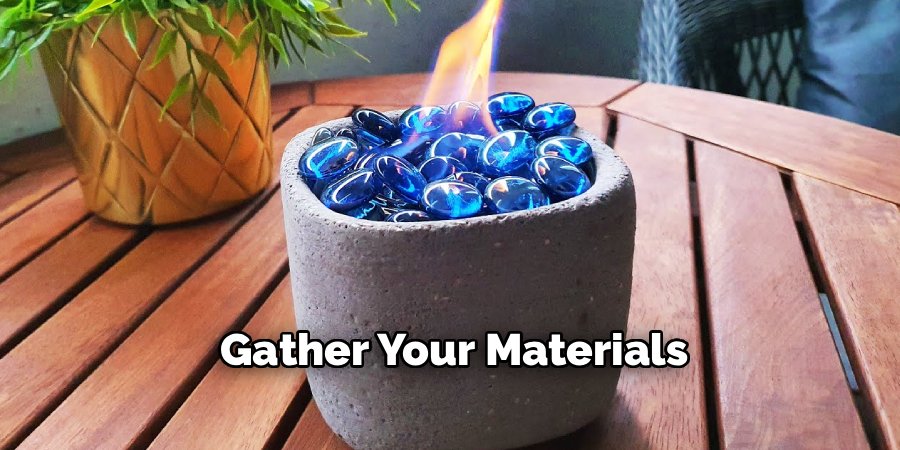 Gather Your Materials