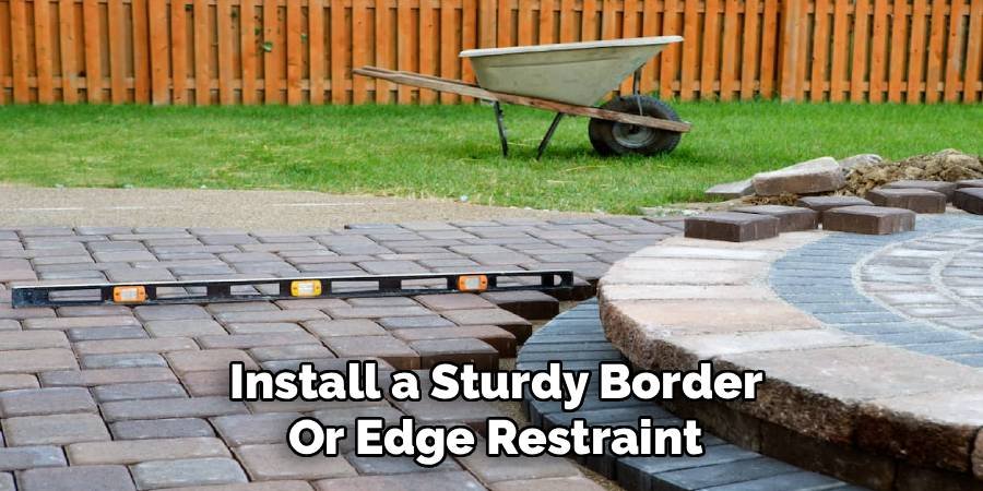 Install a Sturdy Border or Edge Restraint