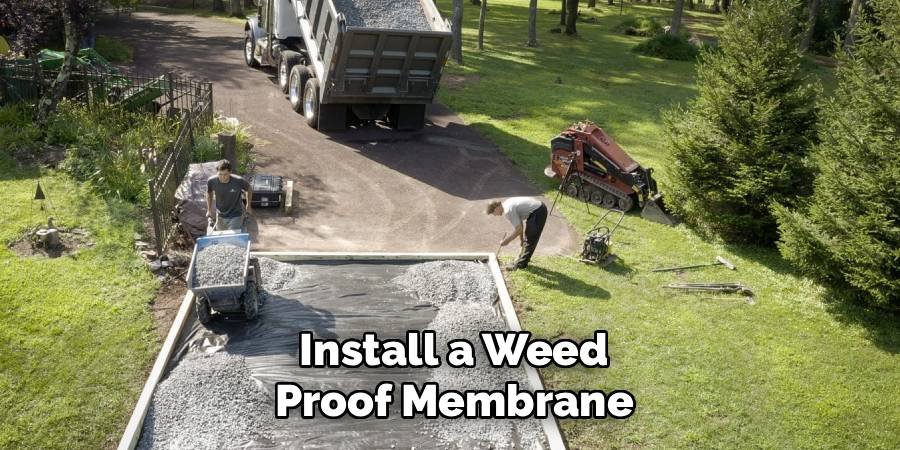 Install a Weed-Proof Membrane