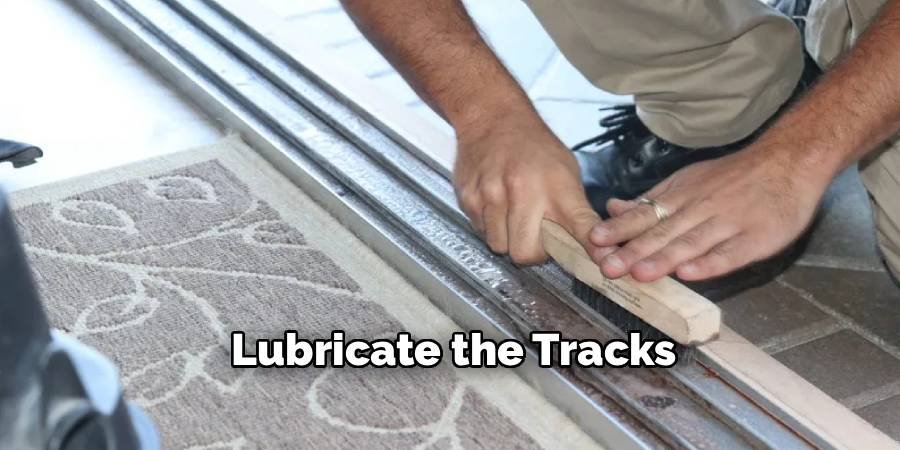Lubricate the Tracks