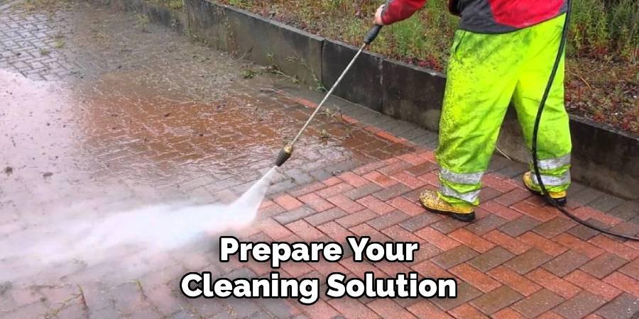 Prepare Your Cleaning Solution