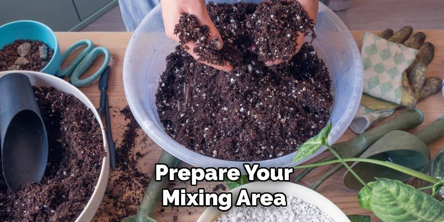 Prepare Your Mixing Area
