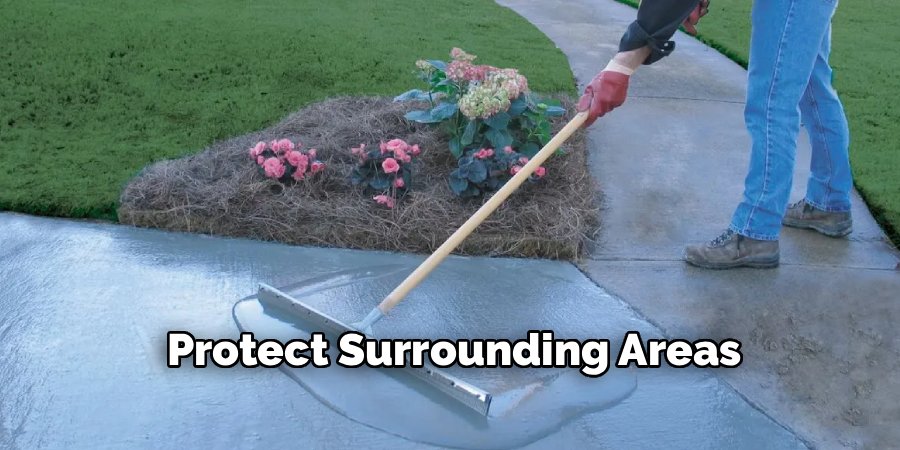 Protect Surrounding Areas