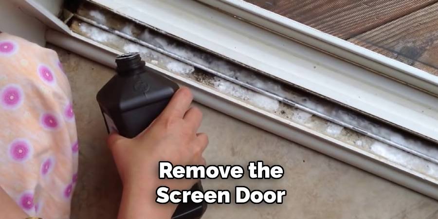Remove the Screen Door