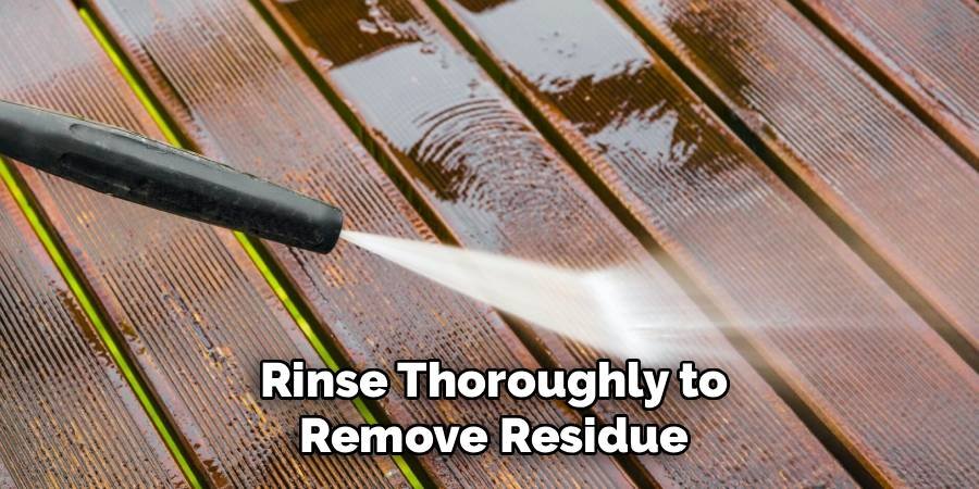 Rinse Thoroughly to Remove Residue