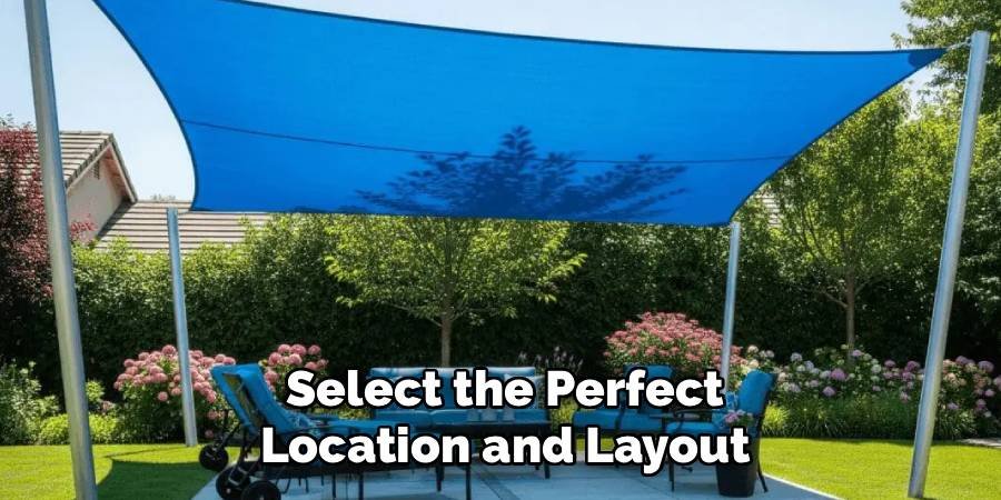 select the Perfect Location and Layout