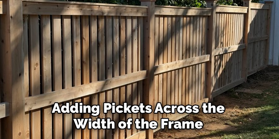 Adding Pickets Across the
Width of the Frame