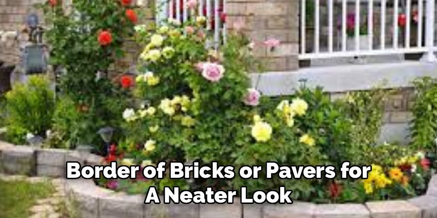 Border of Bricks or Pavers for
A Neater Look