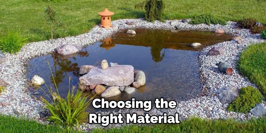 Choosing the
Right Material