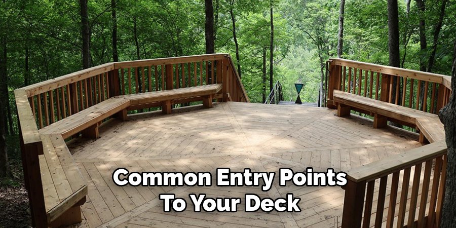 Common Entry Points
To Your Deck
