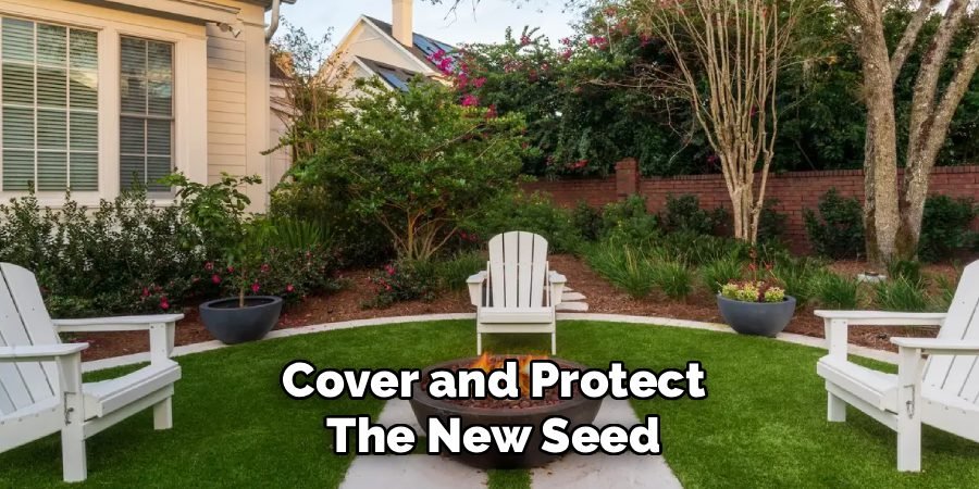 Cover and Protect the New Seed