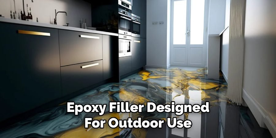 Epoxy Filler Designed
For Outdoor Use
