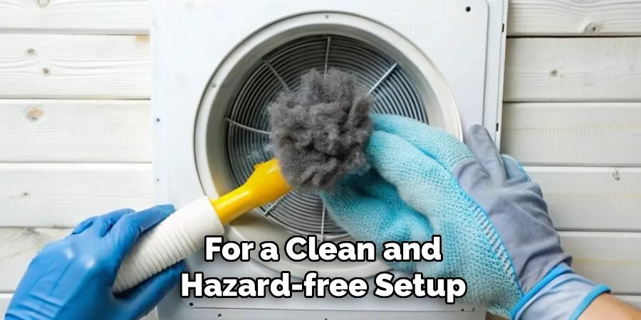 For a Clean and
Hazard-free Setup